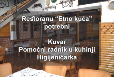 Restoranu "Etno kuća" potrebni  radnici