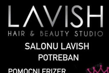 Salonu "LAVISH" potreban frizer i pomoćni frizer