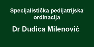 Pedijatrijska ordinacija "Dr Dudica Milenović"