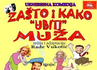 Urnebesna komedija „Zašto i kako ubiti muža“ URNEBESNA KOMEDIJA o milion razloga ZAŠTO I KAKO UBITI MUŽA Sala Dom vojske - 06. Marta 2019 god od 20h Igraju: Peđa Damnjanović i Nataša Aksentijević